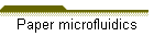 Paper microfluidics