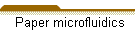 Paper microfluidics