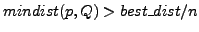 $ mindist(p,Q)>best\_dist/n$