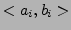 $ <a_i,b_i>$