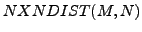 $ NXNDIST(M,N)$
