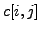 $ c[i, j]$