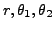 $ r,\theta_1,\theta_2$