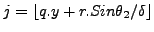 $ j= \lfloor q.y + r.Sin\theta_2 / \delta \rfloor$