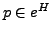 $ p \in e^H$