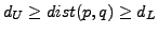 $ d_U\geq dist(p,q)\geq d_L$