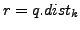 $ r=q.dist_k$