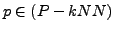 $ p\in (P-kNN)$