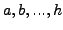 $ a,b,...,h$