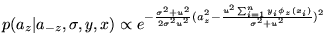$\displaystyle p(a_z\vert a_{-z},\sigma,y,x) \propto e ^{ - \frac{\sigma^2 + u^2...
...2 u^2} ( a_z^2 - \frac{u^2 \sum_{i=1}^n y_i \phi_z(x_i) }{\sigma^2 + u^2} )^2 }$